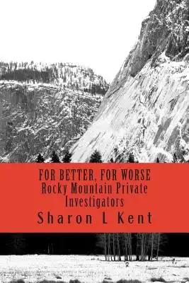 For Better, For Worse: Rocky Mountain Private Investigators