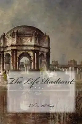 The Life Radiant