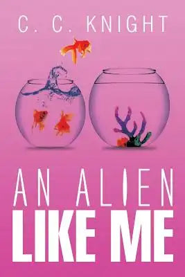 An Alien Like Me