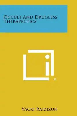 Occult and Drugless Therapeutics