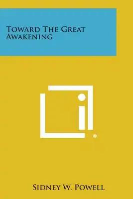 Toward the Great Awakening