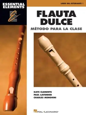Essential Elements Flauta Dulce (Recorder) - Spanish Classroom Edition