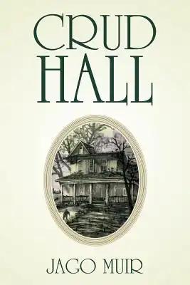 Crud Hall