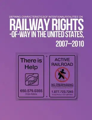 Defining Characteristics of Intentional Fatalities on Railway Rights-of-Way in the United States, 2007?2010