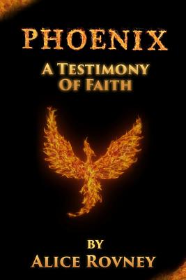 Phoenix: A Testimony of Faith
