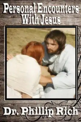 Personal Encounters With Jesus