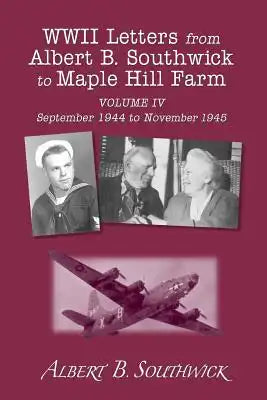 WWII Letters from Albert B. Southwick to Maple Hill Farm: September 1944 to November 1945
