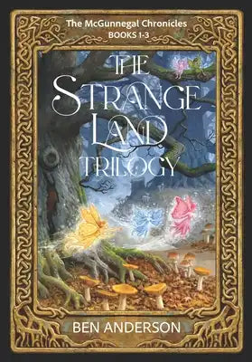 The Strange Land Trilogy: Books 1 - 3