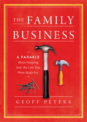 The Family Business: A Parable about Stepping Into the Life You Were Made for
