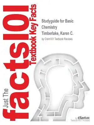 Studyguide for Basic Chemistry by Timberlake, Karen C., ISBN 9780321907523