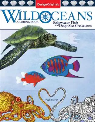Wild Oceans Coloring Book: Saltwater Fish and Deep Sea Creatures