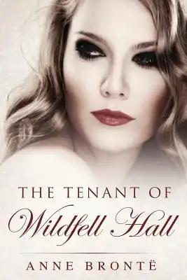 Tenant of Wildfell Hall: (Starbooks Classics Editions)