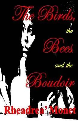 The Birds, the Bees, and the Boudoir