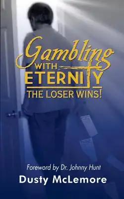 Gambling with Eternity: The Loser Wins!