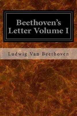 Beethoven's Letter Volume I
