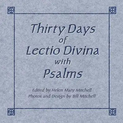 Thirty Days of Lectio Divina with Psalms