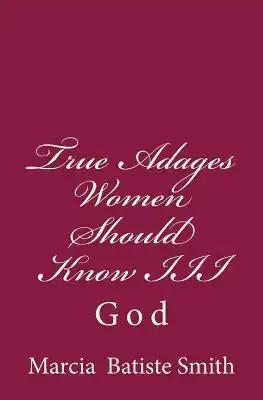 True Adages Women Should Know III: God