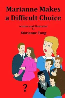 Marianne Makes a Difficult Choice: Parents' Divorce Changes Life for the Little Girl