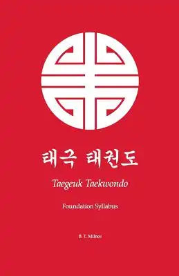 Taegeuk Taekwondo: Foundation Syllabus