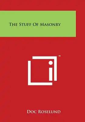 The Stuff Of Masonry