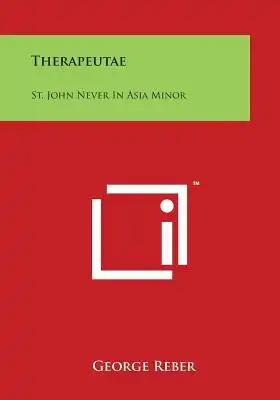 Therapeutae: St. John Never in Asia Minor