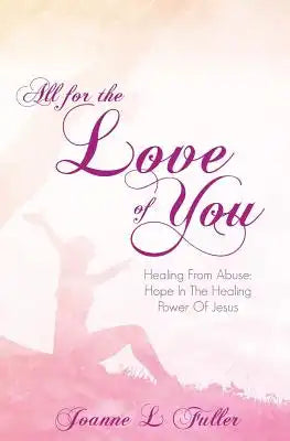 All for the Love of You