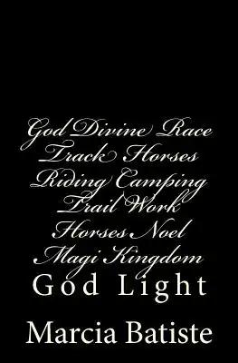 God Divine Race Track Horses Riding Camping Trail Work Horses Noel Magi Kingdom: God Light