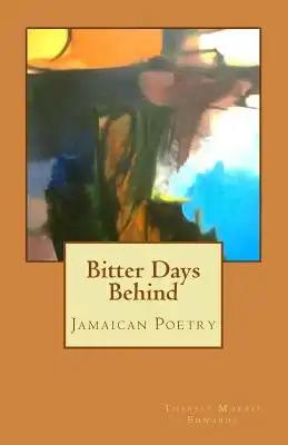 Bitter Days Behind