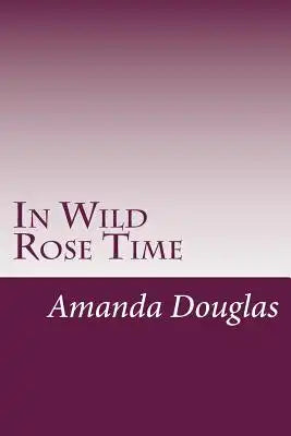 In Wild Rose Time
