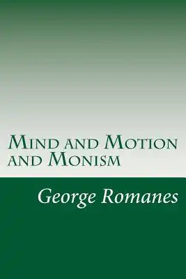 Mind and Motion and Monism