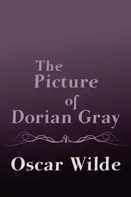 The Picture of Dorian Gray: Original and Unabridged