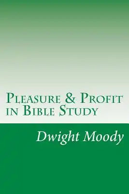 Pleasure & Profit in Bible Study