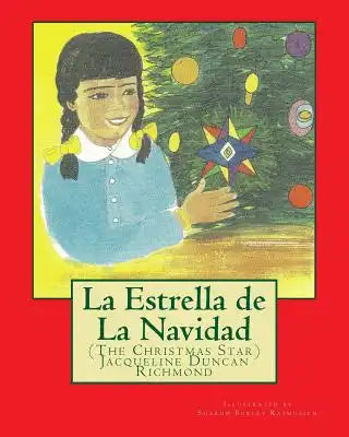 La Estrella de La Navidad (The Christmas Star): Illustrated edition