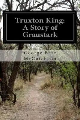 Truxton King: A Story of Graustark