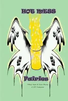 Hot Mess Fairies