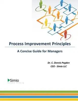 Process Improvement Principles: A Concise Guide for Managers