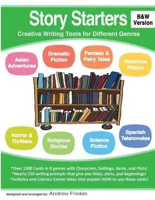 Story Starters: Creative Writing Tools for Different Genres (B&W Version)