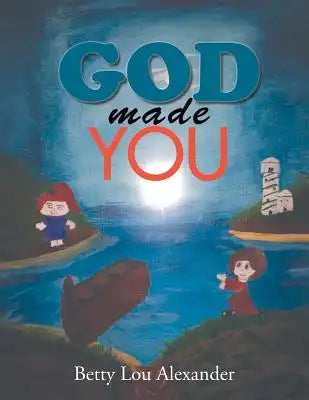 God Made You