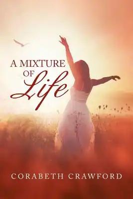 A Mixture of Life