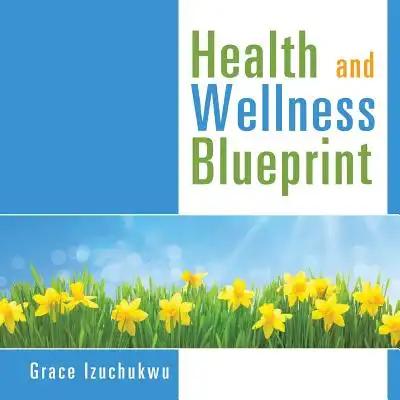 Health and Wellness Blueprint