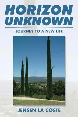 Horizon Unknown: Journey to a New Life