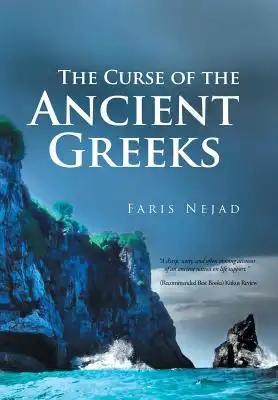 The Curse of the Ancient Greeks: A true story of a modern nation in crisis