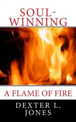 Soul-Winning: A Flame of Fire