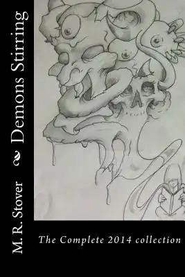 Demons Stirring: The complete 2014 collection of published works