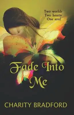 Fade Into Me