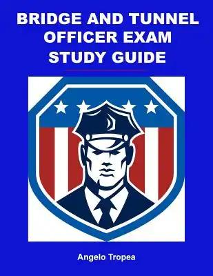 Bridge and Tunnel Officer Exam Study Guide
