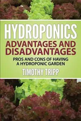 Hydroponics Advantages and Disadvantages: Pros and Cons of Having a Hydroponic Garden