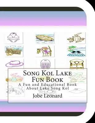 Song Kol Lake Fun Book: A Fun and Educational Book About Lake Song Kol