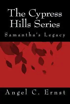 The Cypress Hills Series: Samantha's Legacy