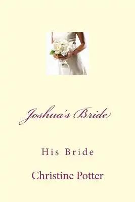 Joshua's Bride: His Bride